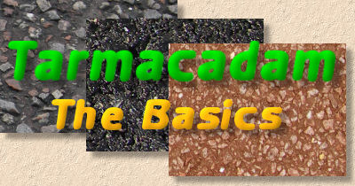 tarmacadam - the basics